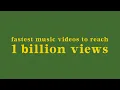 Download top 30 fastest music videos to reach 1 billion views mp4 3gp mp3 videos - waplic