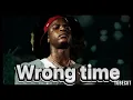 Lagu Yung Ro - Wrong Time Freestyle (Official Music Video)