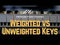 Weighted vs Unweighted Piano Keys A Comprehensive Comparison