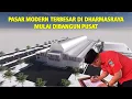 Download Lagu Dapat Dukungan Pusat, Pasar Modern Senilai 85 Miliar Mulai Dibangun di Dharmasraya Sumatera Barat!
