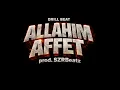 ALLAHIM AFFET – Drill Beat | prod. SZRBeatz