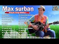 Download Lagu MAX SURBAN MEDLEY ✨ GREATEST OPM SONGS COLLECTION: MAX SURBAN BISAYA HITS REMIX ‎