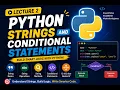 Lecture 2 Python Strings Conditional Statements