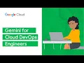 Gemini for Cloud DevOps Engineers