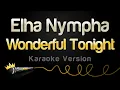 Download Lagu Elha Nympha - Wonderful Tonight (Karaoke Version)
