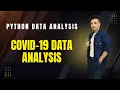 Python Data Analysis Project - COVID-19 Data Analysis with Pandas Matplotlib
