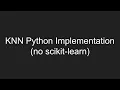 Implementing the K-Nearest Neighbors Algorithm KNN in Python