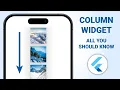 Column Widget - Arrange Items Vertically Properties explained Flutter