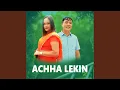 Lagu Achha Lekin
