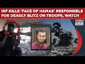 Download Lagu IDF Kills 'Face Of Hamas' Responsible For Deadly Ambush On Israeli Troops| Fiery Strike On Cam