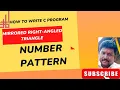 Mirrored Right-Angled Triangle Number Pattern How to solve pattern program in C language
