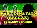 Download Lagu Kahit Di Na Tayo Reggae Repablikan Dj Sandy Remix