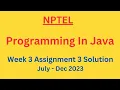 NPTEL Programming in Java Week 3 Assignment 3 Solution July-Dec 2023