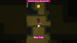 Skip Trick Random Gores Moment