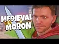 MEDIEVAL MORON SEEKS VENGEANCE Kingdom Come Deliverance