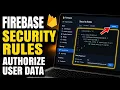 How to authorize with Firebase Security Rules for user data - Step By Step