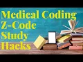 Z CODE STUDY HACKS MEDICAL CODING