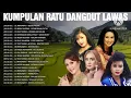 Lagu Full album dangdut lawas original yang paling populer || Lagu pilihan Ratu dangdut indonesia