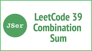 leetCode Combination Sum Back Tracking JSer - algorithm and JavaScript
