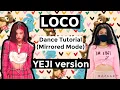 Download Lagu ITZY Loco- Dance Tutorial (YEJI version)