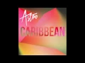 Astro - Caribbean (Official Audio)