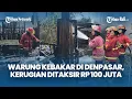 Download Lagu Warung Makanan Khas Bali di Denpasar Ludes Terbakar, Kerugian Ditaksir Rp 100 Juta