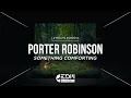 Download Lagu [Lyrics] Porter Robinson - Something Comforting // LETRA EN ESPAÑOL