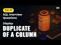 Display Duplicate of a Column Ep-4 Top 20 SQL Interview Questions GeeksforGeeks