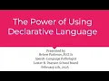 The Power of Using Declarative Language