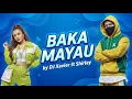 Lagu BAKA MAYAU - DJ XAVIER FT SHIRLEY (OFFICIAL LYRICS)