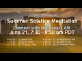 Summer Solstice Meditation - June 21 7 30