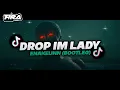 Download Lagu DROP IM LADY ENAKEUN (BOOTLEG ) TIRA RMX 2025