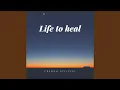 Download Lagu Life to Heal
