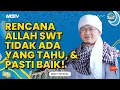Download Lagu RENCANA ALLAH SWT TIDAK ADA YANG TAHU, DAN PASTI BAIK! | KAJIAN AAGYM