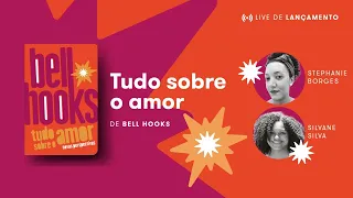 "Tudo sobre o amor", de bell hooks | Live de Lançamento | Editora Elefante
