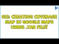 GIS Creating coverage map in google maps using tab file