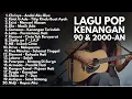 Download Lagu LAGU HITS 90an \u0026 2000an NOSTALGIA POP INDONESIA TERPOPULER | Playlist Full Album Akustik Pagi Hari