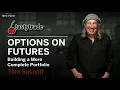 Breaking Down Futures Tom Sosnoff