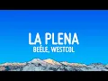 Download Lagu Beéle, Westcol, Ovy On The Drums - LA PLENA (W Sound 05) (Letra/Lyrics)