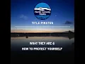 Title Pirates - How to protect your North Conway area property