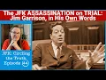 Jim Garrison: Ex-CIA Employees Did It- JFK Circling the Truth 44 