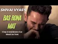 Download Lagu Bas Rona Mat - ​Shivai Vyas (Official Audio) | Sad Song