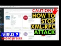 How to stop XML RPC attack WordPress website
