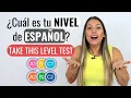 What is YOUR Spanish level Take this test Prueba de Nivel de espanol A1 A2 B1 B2 C1 C2
