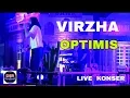 Download Lagu VIRZHA -OPTIMIS ( LIVE KONSER )