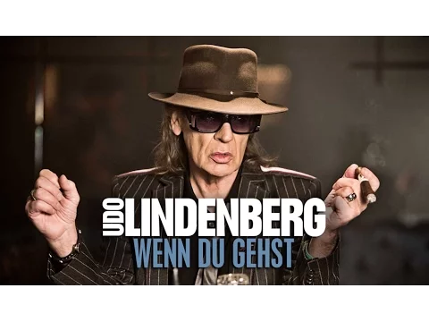 Download MP3 Udo Lindenberg - Wenn du gehst (offizielles Musikvideo)