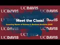 Why UC Davis Meet Our Newest UC Davis Master of Science in Business Analytics Students - Fall 2025