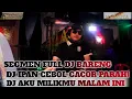 Download Lagu DJ IPAN CEBOL FEAT OT MAHKOTA ENTERTAINMENT LIVE TANJUNG BETUNG GACOR PARAH!!!