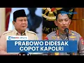 Download Lagu Prabowo Didesak Copot Kapolri Listyo Sigit seusai Rantis Brimob Lindas Driver Ojol hingga Tewas
