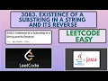 Leetcode 3083 Existence of a Substring in a String and Its Reverse Easy Java Solution
